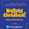 Nollaig chridheil is bliadhna mhath ùr/ùr mhath! // Merry Christmas & Happy New year!